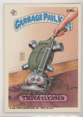 1986 Topps Garbage Pail Kids Series 6 - [Base] #236a - Trina Cleaner