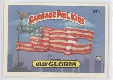 1986 Topps Garbage Pail Kids Series 6 - [Base] #241a - Old Gloria