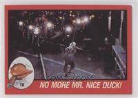 No More Mr. Nice Duck!