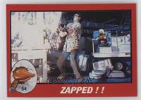 Zapped!!