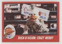 Duck-O-Vision: Crazy Webby