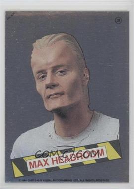 1986 Topps Max Headroom Stickers - [Base] #38 - Foil - Max Headroom