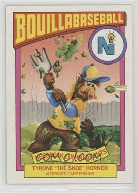 1987 Topps Alf Series 1 - Bouillabaseball #14B - Tyrone "The Shoe" Horner