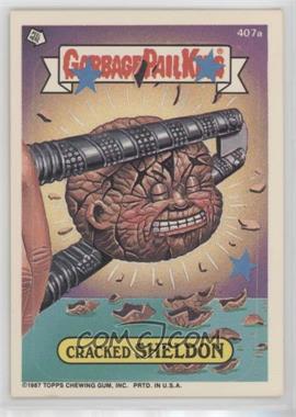 1987 Topps Garbage Pail Kids Series 10 - [Base] #407a - Cracked Sheldon