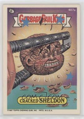 1987 Topps Garbage Pail Kids Series 10 - [Base] #407a - Cracked Sheldon