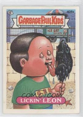 1987 Topps Garbage Pail Kids Series 10 - [Base] #408a.2 - Lickin' Leon (two star back)