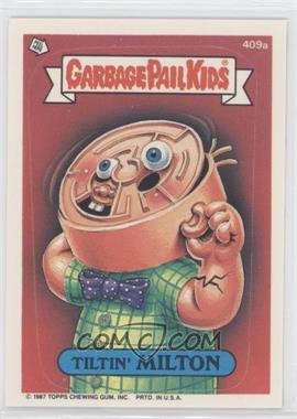 1987 Topps Garbage Pail Kids Series 10 - [Base] #409a - Tilton' Milton