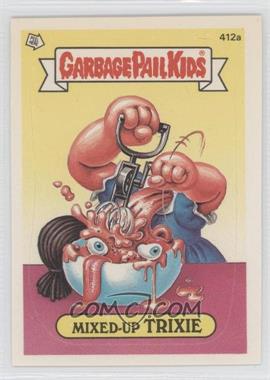 1987 Topps Garbage Pail Kids Series 10 - [Base] #412a.1 - Mixed-Up Trixie (One Star Back)