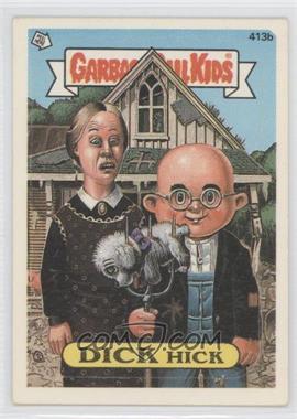 1987 Topps Garbage Pail Kids Series 10 - [Base] #413b.2 - Dick Hick (two star back)