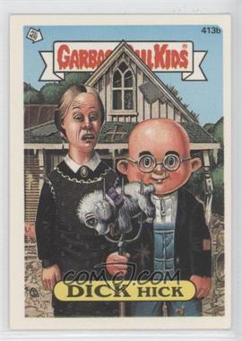 1987 Topps Garbage Pail Kids Series 10 - [Base] #413b.2 - Dick Hick (two star back)