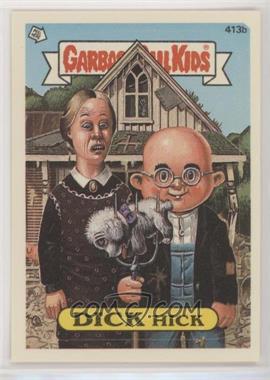 1987 Topps Garbage Pail Kids Series 10 - [Base] #413b.2 - Dick Hick (two star back)