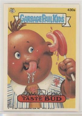 1987 Topps Garbage Pail Kids Series 11 - [Base] #430a.1 - Taste Bud (One Star)