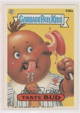 1987 Topps Garbage Pail Kids Series 11 - [Base] #430a.1 - Taste Bud (One Star)