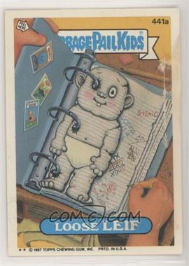 1987 Topps Garbage Pail Kids Series 11 - [Base] #441a - Loose Leif [Poor to Fair]