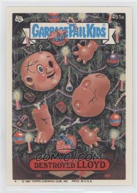 1987 Topps Garbage Pail Kids Series 11 - [Base] #451a.1 - Destroyed Lloyd (One Star)