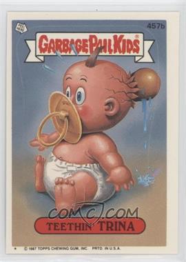 1987 Topps Garbage Pail Kids Series 11 - [Base] #457b.1 - Teethin' Trina (One Star Back)