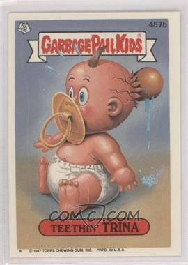 1987 Topps Garbage Pail Kids Series 11 - [Base] #457b.1 - Teethin' Trina (One Star Back)