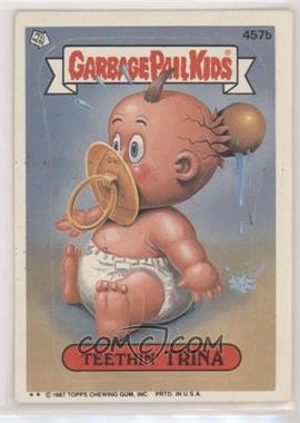 1987 Topps Garbage Pail Kids Series 11 - [Base] #457b.2 - Teethin' Trina (Two Star Back)