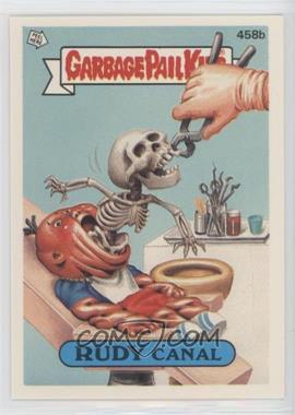 1987 Topps Garbage Pail Kids Series 11 - [Base] #458b.1 - Rudy Canal (One Star Back)