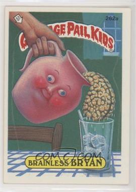 1987 Topps Garbage Pail Kids Series 7 - [Base] #262a.2 - Brainless Bryan (two star back)