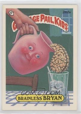 1987 Topps Garbage Pail Kids Series 7 - [Base] #262a.2 - Brainless Bryan (two star back)