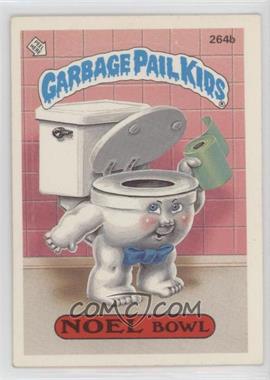 1987 Topps Garbage Pail Kids Series 7 - [Base] #264b.2 - Noel Bowl (two star back)