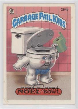 1987 Topps Garbage Pail Kids Series 7 - [Base] #264b.2 - Noel Bowl (two star back)