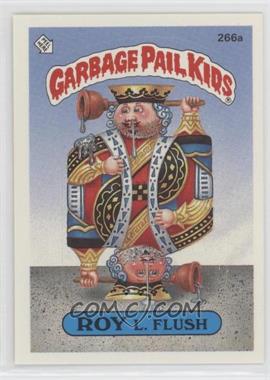 1987 Topps Garbage Pail Kids Series 7 - [Base] #266a.2 - Roy L. Flush (two star back)