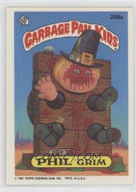 1987 Topps Garbage Pail Kids Series 7 - [Base] #268a.1 - Phil Grim (One Star Back)