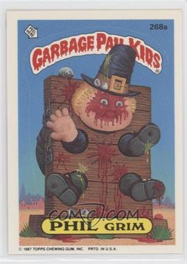 1987 Topps Garbage Pail Kids Series 7 - [Base] #268a.1 - Phil Grim (One Star Back)