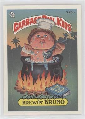 1987 Topps Garbage Pail Kids Series 7 - [Base] #270b.1 - Brewin' Bruno (one star back)