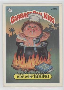 1987 Topps Garbage Pail Kids Series 7 - [Base] #270b.1 - Brewin' Bruno (one star back)