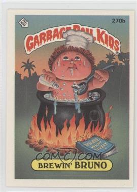 1987 Topps Garbage Pail Kids Series 7 - [Base] #270b.2 - Brewin' Bruno (two star back)