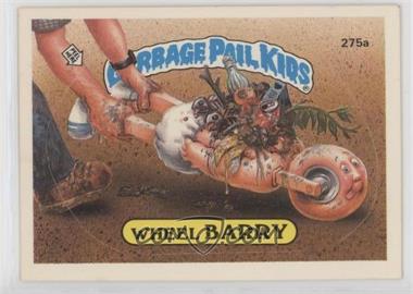 1987 Topps Garbage Pail Kids Series 7 - [Base] #275a.1 - Wheel Barry (one star back)