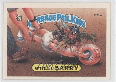 1987 Topps Garbage Pail Kids Series 7 - [Base] #275a.1 - Wheel Barry (one star back)