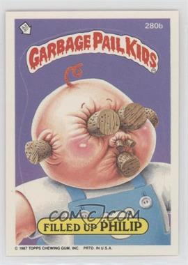 1987 Topps Garbage Pail Kids Series 7 - [Base] #280b - Filled Up Philip