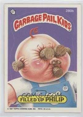 1987 Topps Garbage Pail Kids Series 7 - [Base] #280b - Filled Up Philip