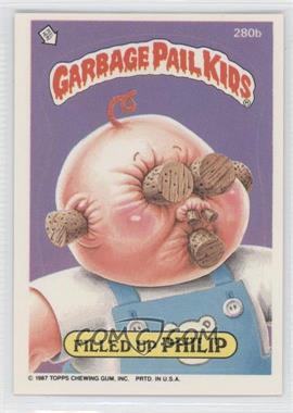 1987 Topps Garbage Pail Kids Series 7 - [Base] #280b - Filled Up Philip