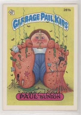 1987 Topps Garbage Pail Kids Series 7 - [Base] #281b.2 - Paul Bunion (Two Star Back)