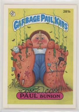 1987 Topps Garbage Pail Kids Series 7 - [Base] #281b.2 - Paul Bunion (Two Star Back)