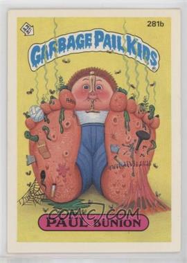 1987 Topps Garbage Pail Kids Series 7 - [Base] #281b.2 - Paul Bunion (Two Star Back)