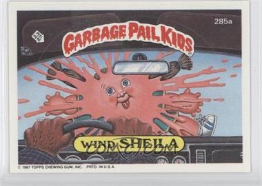 1987 Topps Garbage Pail Kids Series 7 - [Base] #285a - Wind Sheila