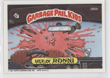 1987 Topps Garbage Pail Kids Series 7 - [Base] #285b - Hit N' Ronni