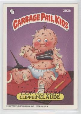 1987 Topps Garbage Pail Kids Series 7 - [Base] #292b - Clipped Claude