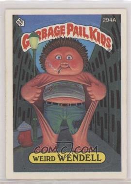 1987 Topps Garbage Pail Kids Series 8 - [Base] #294a.1 - Weird Wendell (One Star Back)