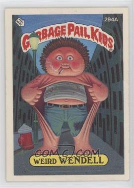 1987 Topps Garbage Pail Kids Series 8 - [Base] #294a.1 - Weird Wendell (One Star Back)