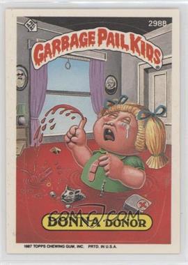 1987 Topps Garbage Pail Kids Series 8 - [Base] #298b.2 - Donna Donor (Top Right Puzzle Back)