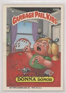 1987 Topps Garbage Pail Kids Series 8 - [Base] #298b.2 - Donna Donor (Top Right Puzzle Back)