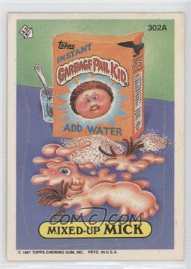 1987 Topps Garbage Pail Kids Series 8 - [Base] #302a - Mixed-up Mick