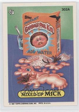 1987 Topps Garbage Pail Kids Series 8 - [Base] #302a - Mixed-up Mick